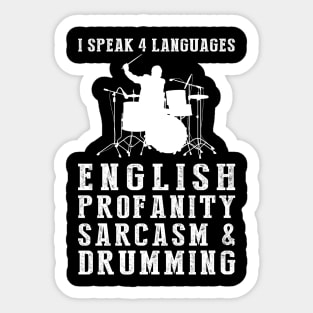 Beating the Humor Drum! Funny '4 Languages' Sarcasm Drumming Tee & Hoodie Sticker